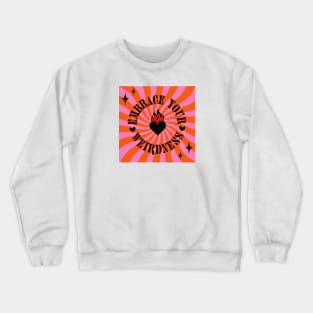 Embrace your weirdness Crewneck Sweatshirt